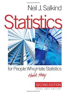Statistics for People Who (Think They) Hate Statistics: Excel 2007 Edition