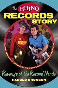 The Rhino Records Story: The Revenge of the Music Nerds