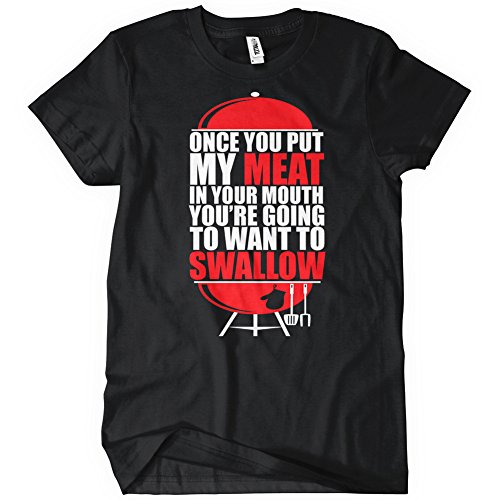 Once You Put My Meat In Your Mouth T-Shirt Tee Grilling Funny Outdoors Meet Swallow