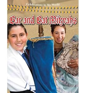 Bar and Bat Mitzvahs (Celebrations in My World)