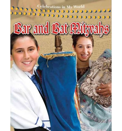 Bar and Bat Mitzvahs (Celebrations in My World) by Robert Walker