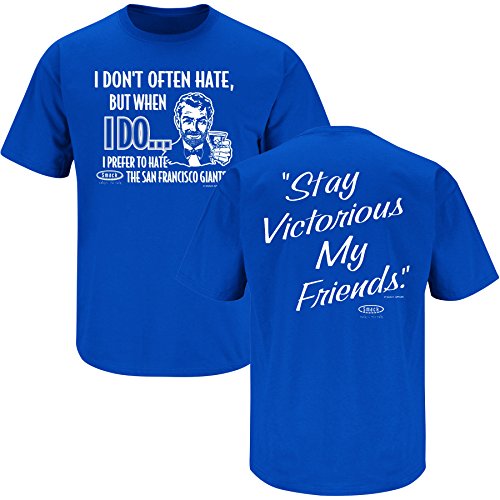LA Dodgers Fans. Stay Victorious. I Don't Often Hate Blue T-Shirt (S-3X)