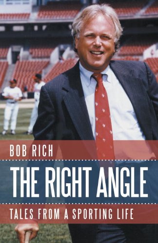 The Right Angle: Tales from a Sporting Life by Bob Rich