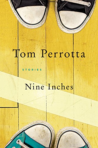 Nine Inches: Stories by Tom Perrotta
