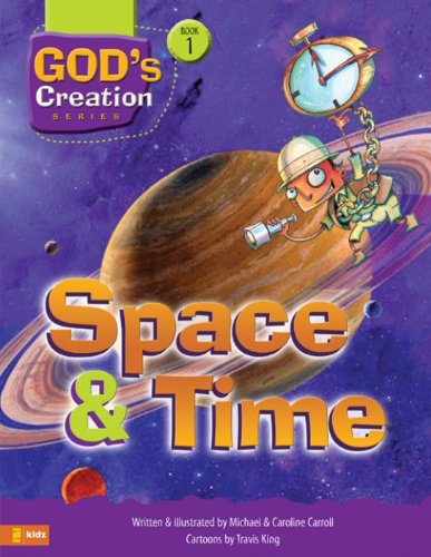 Space and Time (God's Creation Series) by Michael Carroll