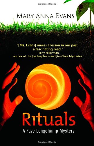 Rituals: A Faye Longchamp Mystery by Mary Anna Evans