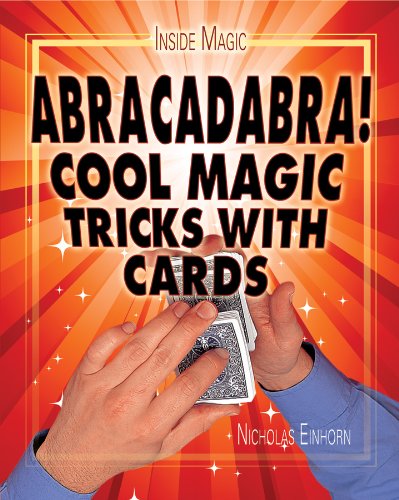 Abracadabra!: Cool Magic Tricks with Cards by Nicholas Einhorn