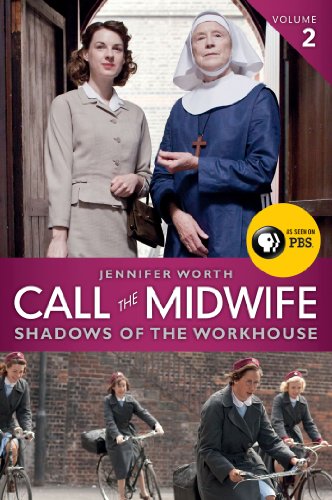 Call the Midwife: Shadows of the Workhouse (The Midwife Trilogy Book 2) by Jennifer Worth