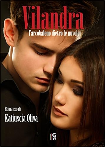 Katiuscia Oliva - Vilandra vol. 2 - L'arcobaleno dietro le nuvole (2015)
