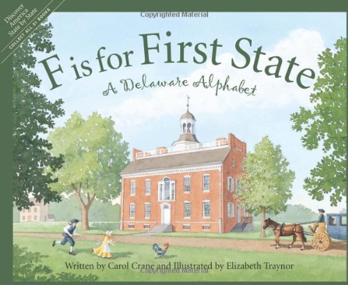 F is for First State: A Delaware Alphabet by Carol Crane