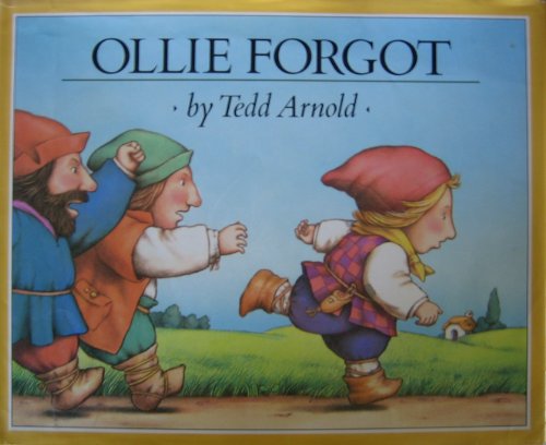 Ollie Forgot by Tedd Arnold