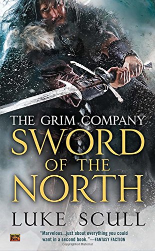 Sword of the North: The Grim Company by Luke Scull