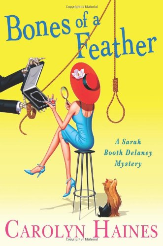 Bones of a Feather: A Sarah Booth Delaney Mystery by Carolyn Haines