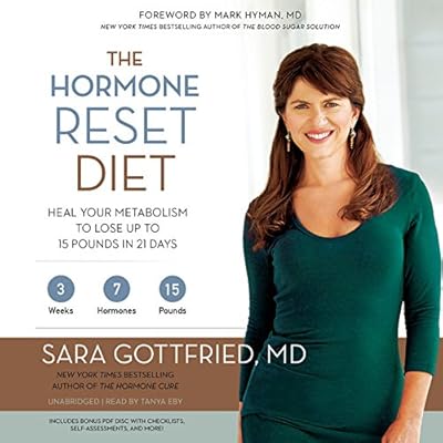The Hormone Reset Diet: Heal Your Metabolism to Lose Up to 15 Pounds in 21 Days