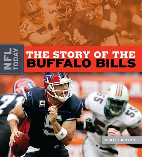 The Story of the Buffalo Bills by Scott Caffrey