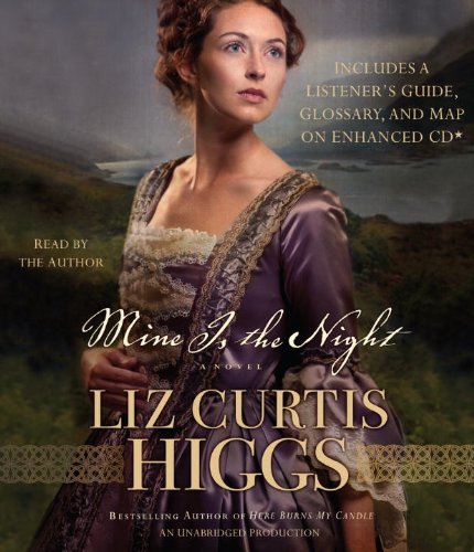 Mine is the Night: A Novel by Liz Curtis Higgs