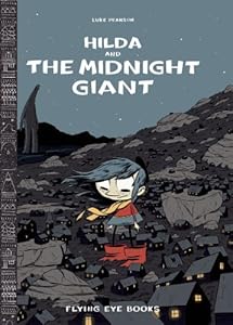 Hilda and the Midnight Giant by Luke Pearson