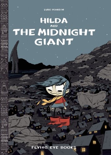 Hilda and the Midnight Giant by Luke Pearson