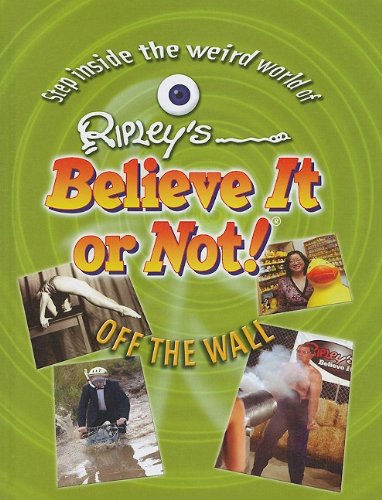 Off the Wall (Ripley's Believe It or Not! (Mason Crest Library)) by Ripley Publishing