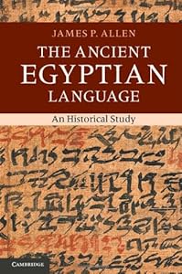 The Ancient Egyptian Language: An Historical Study