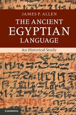 The Ancient Egyptian Language: An Historical Study