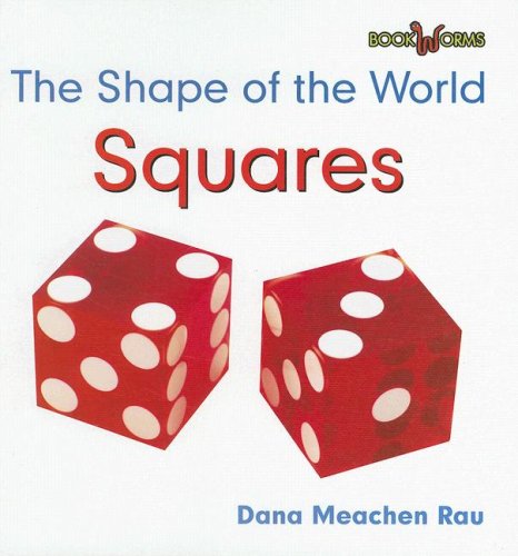 Squares (Bookworms - the Shape of the World) by Dana Meachen Rau