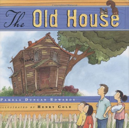 The Old House by Pamela Duncan Edwards