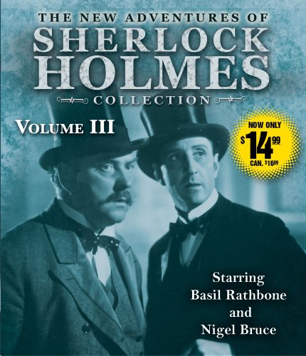 The New Adventures of Sherlock Holmes Collection Volume Three by Nigel Bruce