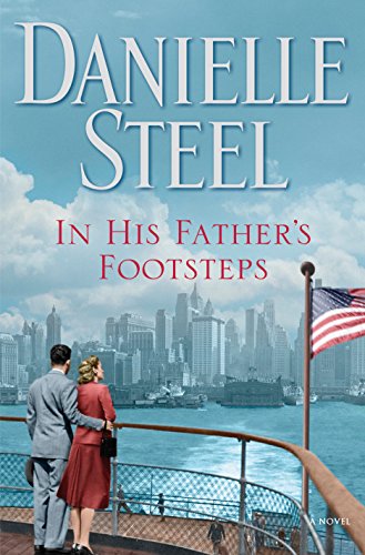 In His Father's Footsteps: A Novel by Danielle Steel