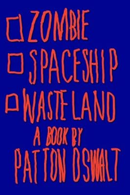 Zombie Spaceship Wasteland: A Book by Patton Oswalt