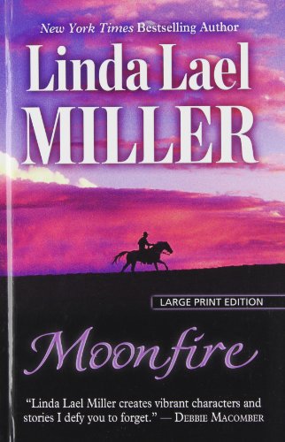 Moonfire by Linda Lael Miller