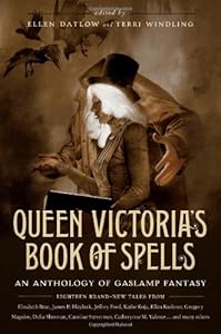 Queen Victoria's Book of Spells: An Anthology of Gaslamp Fantasy