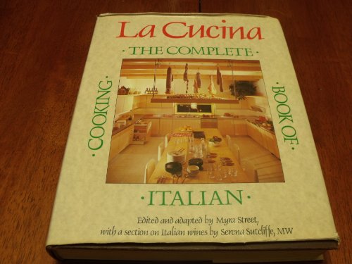 LA Cucina: The Complete Book of Italian Cooking by Myra Street
