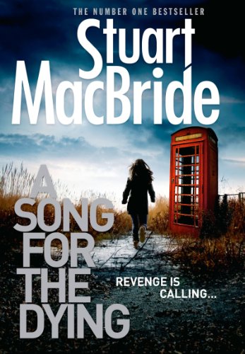 A Song for the Dying by Stuart MacBride