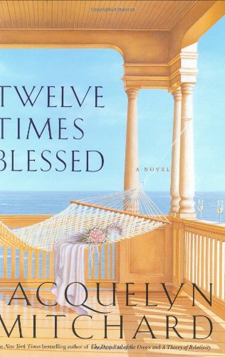 Twelve Times Blessed by Jacquelyn Mitchard