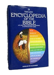 The Lion Encyclopedia of the Bible by Pat Alexander