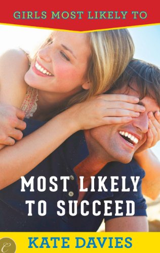 Most Likely to Succeed (Girls Most Likely to...) by Kate Davies
