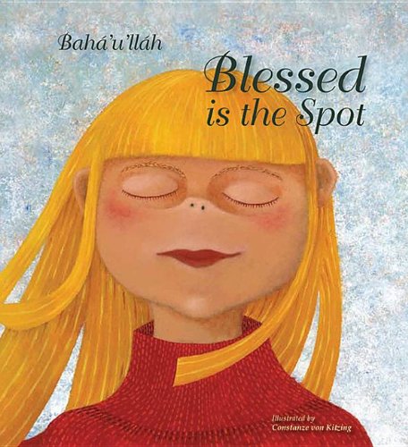 Blessed Is the Spot by Bahaullah  ,