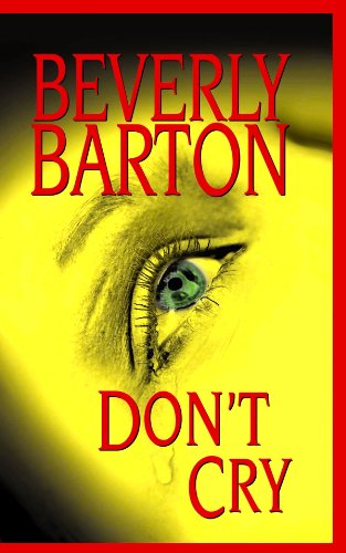 Don't Cry by Beverly Barton