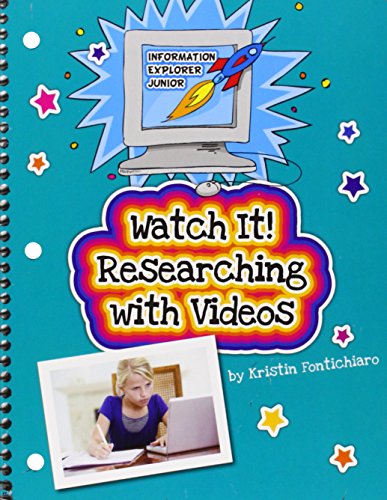 Watch It!: Researching With Videos by Kristin Fontichiaro