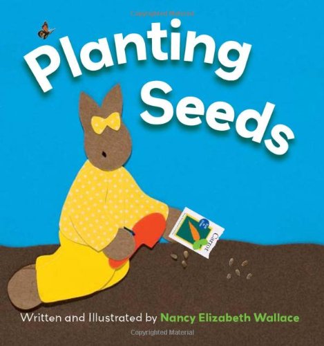Planting Seeds by Nancy Elizabeth Wallace
