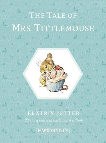 The Tale of Mrs. Tittlemouse (Peter Rabbit)