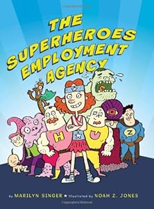 The Superheroes Employment Agency by Marilyn Singer