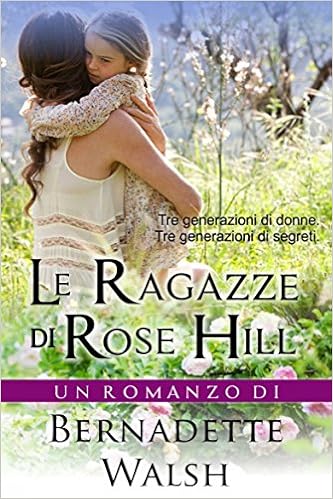 Bernadette Walsh - Le ragazze di Rose Hill (2016)