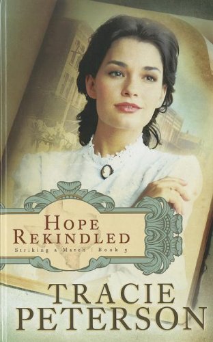 Hope Rekindled by Tracie Peterson