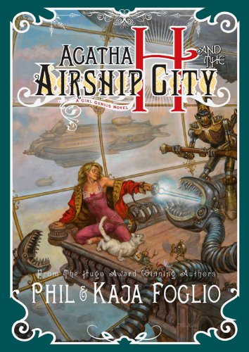 Agatha H. and the airship city by Phil Foglio