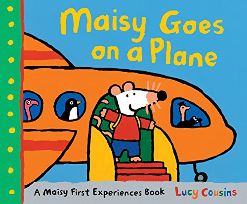 Maisy Goes on a Plane by Lucy Cousins