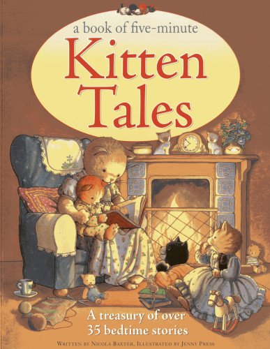 A Book of Five-Minute Kitten Tales: A treasury of over 35 bedtime stories by Nicola Baxter