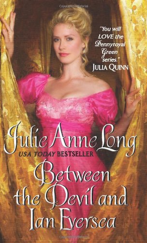Between the Devil and Ian Eversea: Pennyroyal Green Series by Julie Anne Long