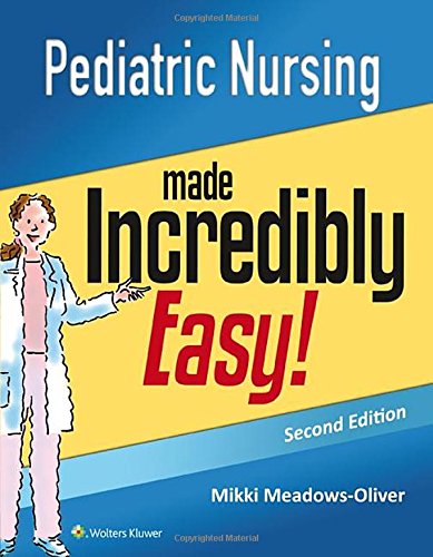 Pediatric Nursing Made Incredibly Easy by Lippincott  Williams & Wilkins